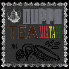 Cuppa Tea Mixtape - Dub T