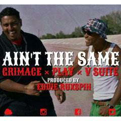 Aint The Same grimace play vsuite