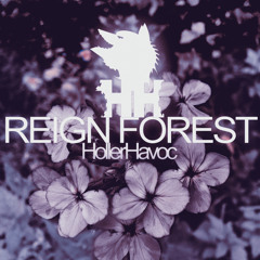 HollerHavoc - Reign Forest