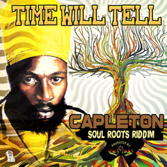 Capleton - Time Will Tell (Soul Roots Riddim)