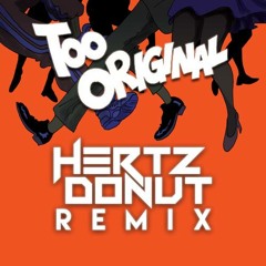 Major Lazer Feat Elliphant & Jovi Rockwell - Too Original (Hertz Donut Remix)