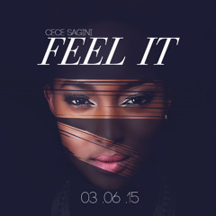 Feel It - Cece Sagini