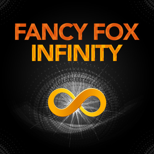 Fancy Fox - Infinity (Original Mix)