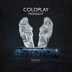 Coldplay - Midnight (Astryon Remix)