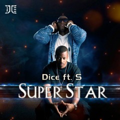 Superstar Dice Ft S
