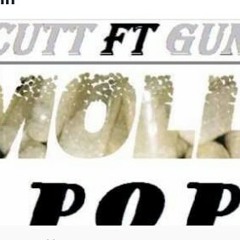 Cutt Ft Gunna - Molly Pop