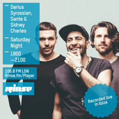 Rinse FM Podcast - Darius Syrossian, Sante + Sidney Charles (LIVE From Ibiza) - 13th June 2015