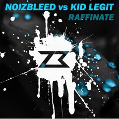 NoizBleed & Kid Legit - Raffinate