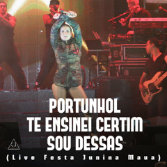 Claudia Leitte - Portunhol + Te Ensinei Certim + Sou Dessas (Live Festa Junina Maua)