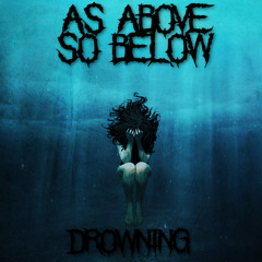 As Above So Below - Drowning (Preview)
