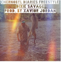 Dixie Savage- Chernobyl Diaries (Freestyle)