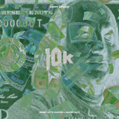 Larry League ~ 10K [Benny Jetts Chopped + Sauced Edit]