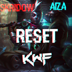 Aiza & Skridow - Reset (Killing With Fire Remix) [FIRST PLACE WINNER]