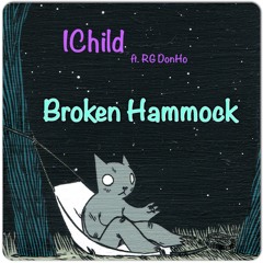 Broken Hammock Produced By IChild (Ft. RGDONHO)