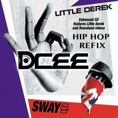 Sway - Little Derek (Dcee HipHop Refix)