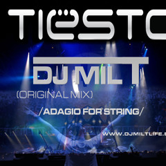 Dj Milt & Tiësto - Adagio For String (Original Mix)