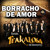 Artwork for Borracho De Amor - Banda La Trakalosa De Monterrey (EPICENTER)