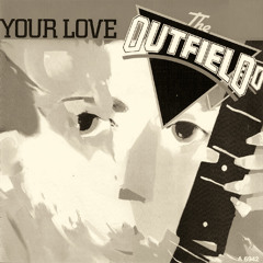 Your Love - The Outfield  - Djsobrino Remix