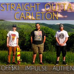 Straight Outta Carleton Ft. Toff$ki, Impulse