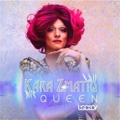 Debut Single "Queen" by Kara Zmatiq