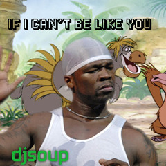 If I Can't Be Like You