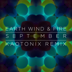 Earth, Wind & Fire - September (Kaotonix Remix)