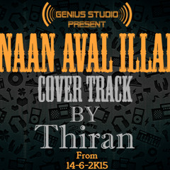 Naan Aval Illai - Cover Track By Thiran