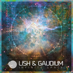 Lish & Gaudium - Infinite Space SAMPLE