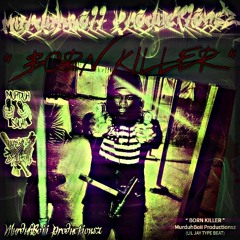 BORN KILLER x MurduhBoiiProductionsz (LilJay TypeBeat)