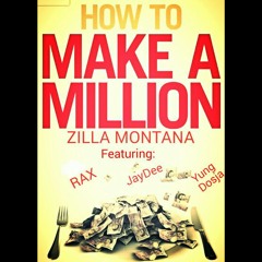 Big Bank Frank - How To Make A Million (ft. RAX, JayDee, Yung Dosja)