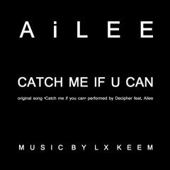 Ailee - Catch Me If U Can (prod.by LX KEEM)