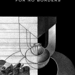 For No Borders- We're All Different, We're All The Same