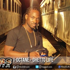 I-Octane - Ghetto Life ▶Jones Ave Records ▶Reggae ▶Dancehall 2015