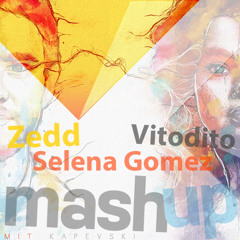 Zedd (feat. Selena Gomez)| Vitodito - I Want You to Know | Touchdown (V< MashUp)