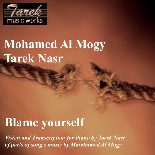 M. Al Mogy - Tarek Nasr: Transcription and Vision for piano of some parts of an arabic song