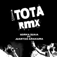 Gorka Suaia Ft. Juantxo Arakama - Itota RMX [Sweet Thing riddim]