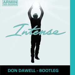 Armin Van Buuren Feat. Miri Ben - Ari - Intense [Don Dawell Remake/Bootleg] Free Download!