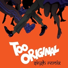 Major Lazer - Too Original (SINGH Remix)