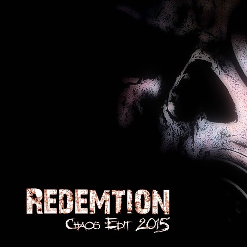 Redemtion 2.0 (Chaos 2015 Edit)