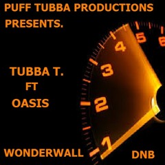 Tubba T Ft Oassis  Wonderwall   D N B  2015