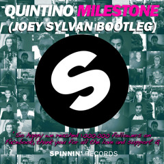 Quintino - Milestone (Joey Sylvan Bootleg)