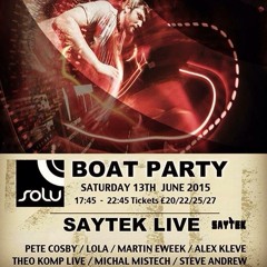 Pete Cosby ::SOLU 148:: Live @ SOLU Boat Party with Saytek Live 13.06.2015