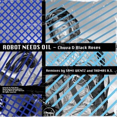 Robot Needs Oil - Chuva (Sami Wentz Remix)/ Out Now!!!
