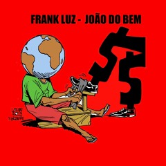 FRANK LUZ - JOÃO DO BEM(riddim )ARCA NEGRA 2015