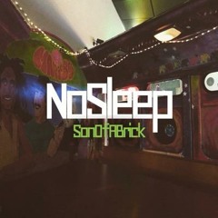 No Sleeep - SonOfABrick