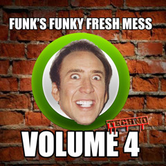 Funky Fresh Mess Vol. 4