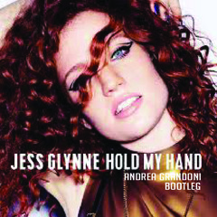 Hold My Hand - Jess Glynne (Andrea Grandoni Bootleg)