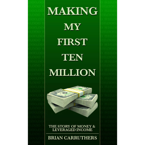 Making My First Ten Million  - Brian Carruthers