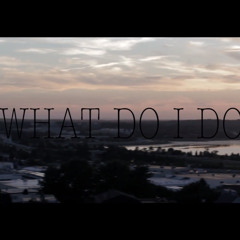 What Do I Do (This Is How It's Done)(Dirty Version)