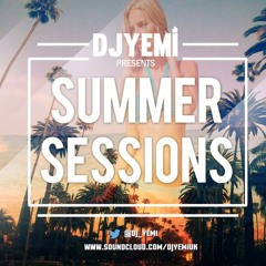 DJYEMI - #SummerSessions Vol.1 @DJ_YEMI